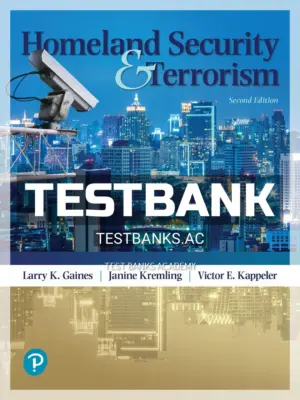 Test Bank for Homeland Security and Terrorism 2nd Edition by Gaines