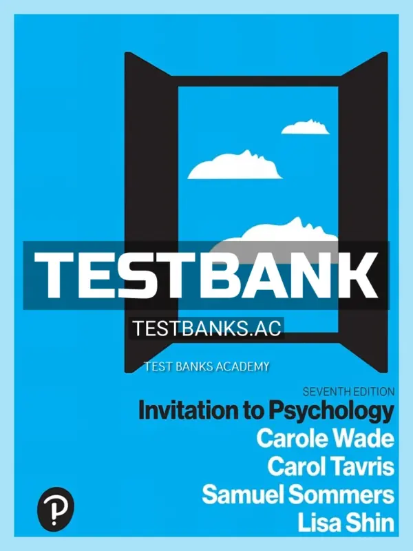 Test Bank for Invitation to Psychology 7th Edition by Wade