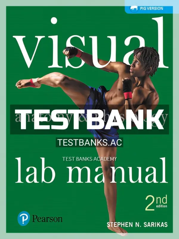Test Bank for Visual Anatomy ansd Physiology Lab Manual Pig Version 2nd Edition by Sarikas