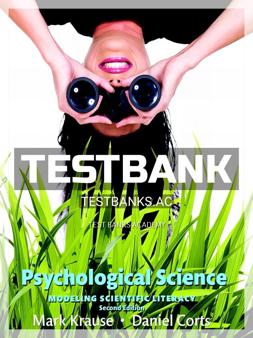 9780134553184-TEST-BANK Test Bank for Psychological Science Modeling Scientific Literacy 2nd Edition by Krause