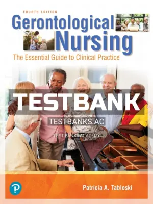 Test Bank for Gerontological Nursing 4th Edition by Tabloski