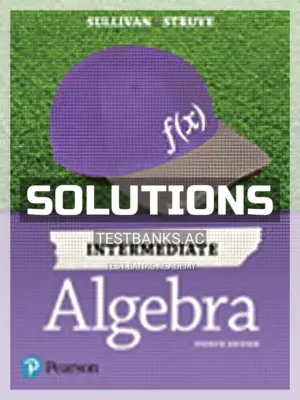 Solutions Manual for Intermediate Algebra 4th Edition by Sullivan