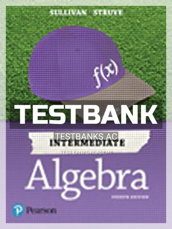 Test Bank for Intermediate Algebra 4th Edition by Sullivan