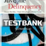 Test Bank for Juvenile Delinquency 10th Edition by Bartollas