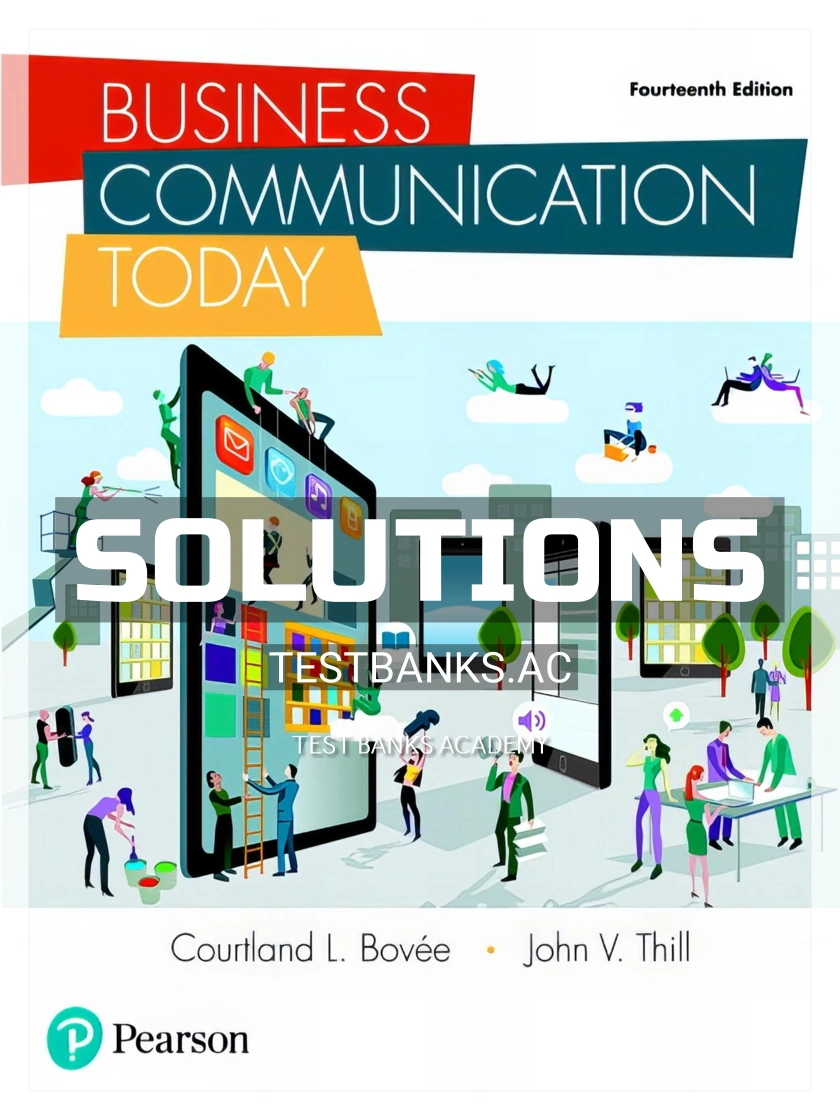 9780134562186-SOLUTIONS Solutions Manual for Business Communication Today 14th Edition by Bovee