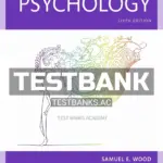 Test Bank for Mastering the World of Psychology A Scientist Practitioner Approach 6th Edition by Wood