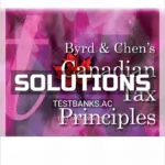 Solutions Manual for Byrd and Chens Canadian Tax Principles 1st CA Edition by Byrd