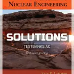 Solutions Manual for Introduction to Nuclear Engineering 4th Edition by Lamarsh