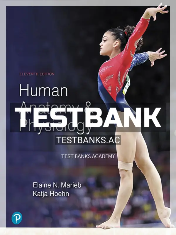 Test Bank for Human Anatomy and Physiology 11th Edition by Marieb