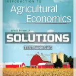 Solutions Manual for Introduction to Agricultural Economics 7th Edition by Penson