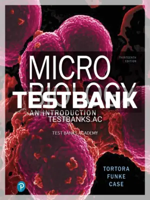 Test Bank for Microbiology An Introduction 13th Edition by Tortora