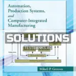 Solutions Manual for Automation Production Systems and Computer Integrated Manufacturing 5th Edition by Groover
