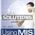 Solutions Manual for Using MIS 10th Edition by Kroenke