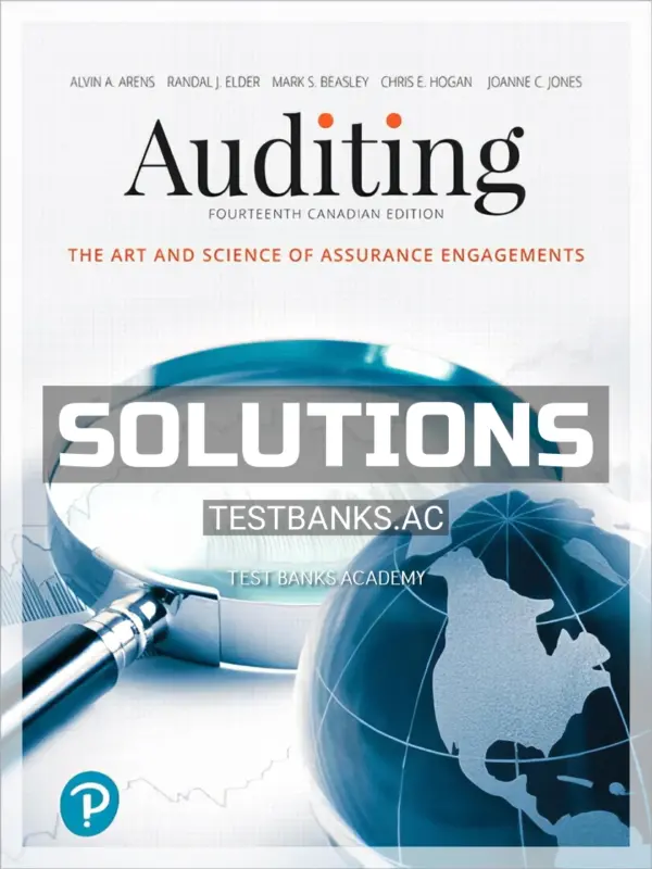 Solutions Manual for Auditing The Art and Science of Assurance Engagements 14th CA Edition by Arens