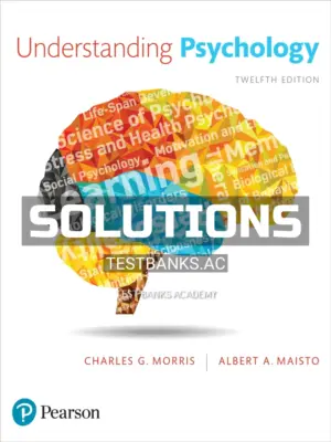 Solutions Manual for Understanding Psychology 12th Edition by Morris