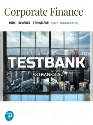 Test Bank for Corporate Finance 4th CA Edition by Berk