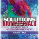 Solutions Manual for Biomaterials 2nd Edition by Temenoff