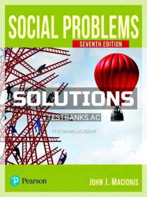 Solutions Manual for Social Problems 7th Edition by Macionis