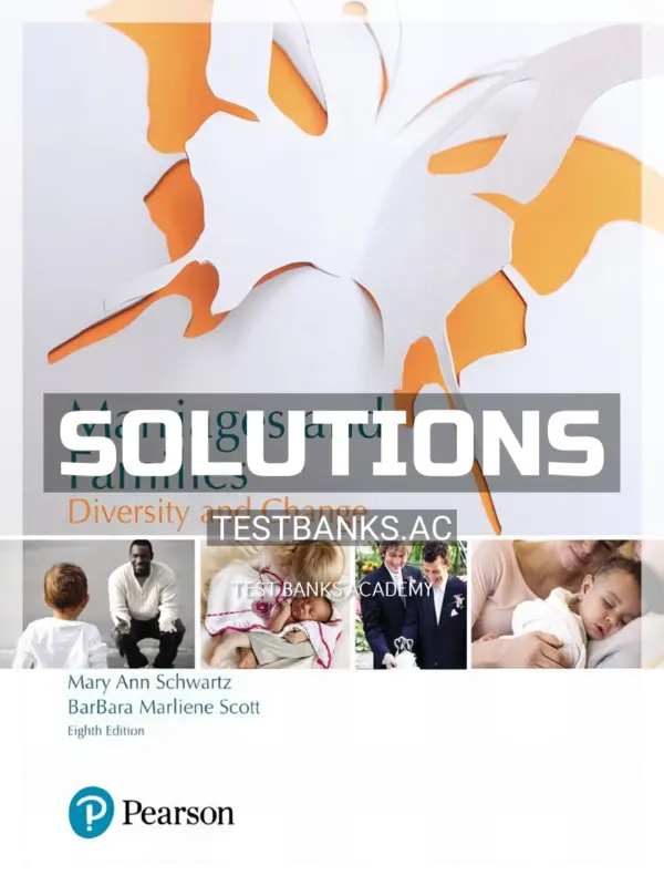 Solutions Manual for Marriages and Families Diversity and Change 8th Edition by Schwartz