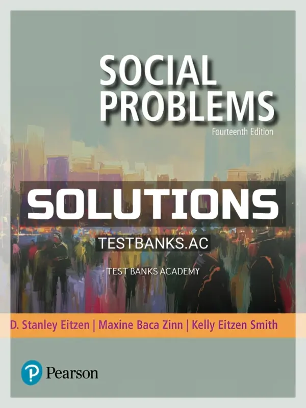 Solutions Manual for Social Problems 14th Edition by Eitzen