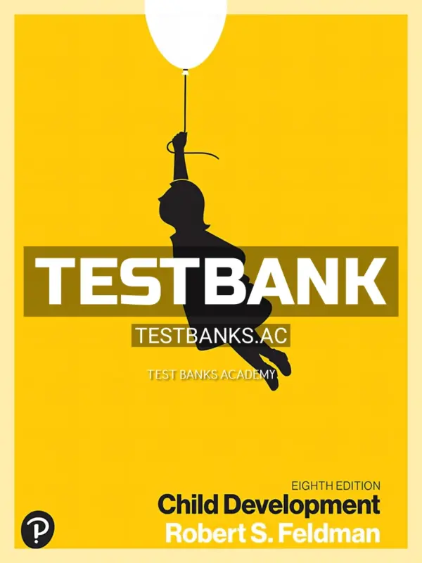 Test Bank for Child Development 8th Edition by Feldman