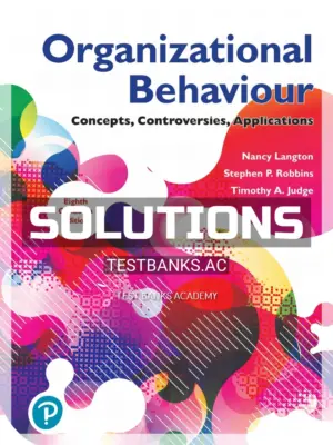 Solutions Manual for Organizational Behaviour Concepts Controversies Applications 8th CA Edition by Langton