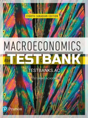 Test Bank for Macroeconomics 8th CA Edition by Abel