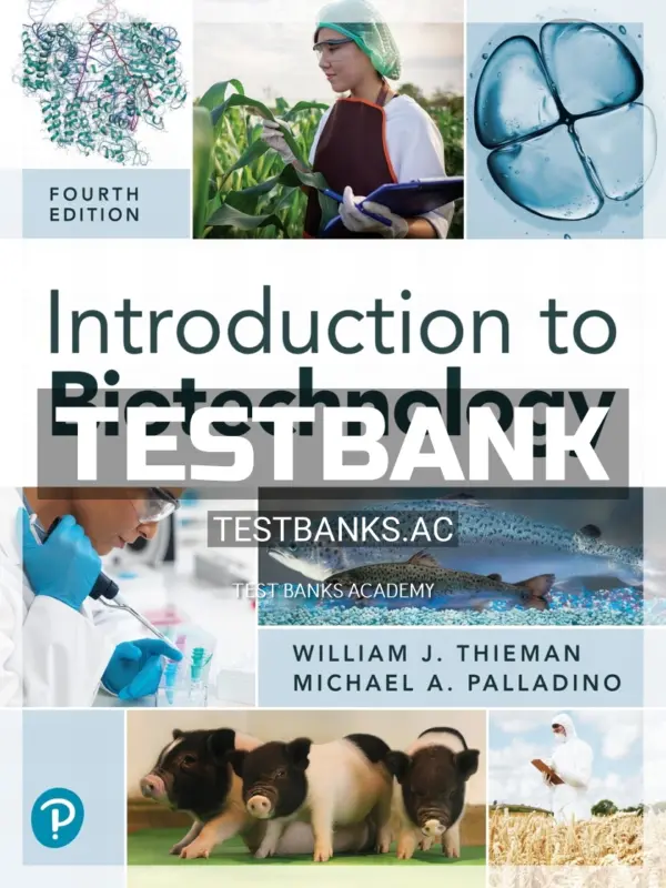 Test Bank for Introduction to Biotechnology 4th Edition by Thieman