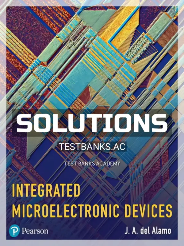 Solutions Manual for Integrated Microelectronic Devices 1st Edition by Alamo