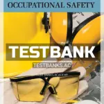Test Bank for Basics of Occupational Safety 3rd Edition by Goetsch