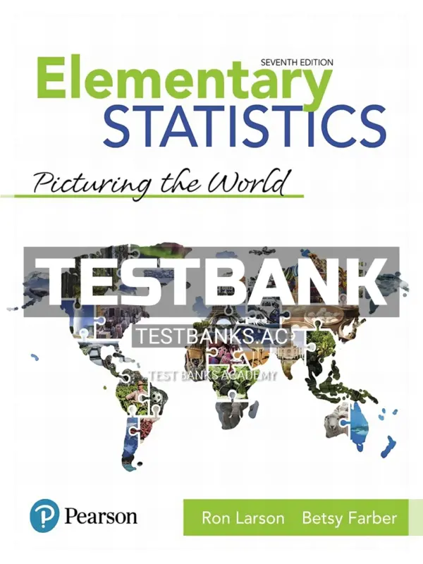 Test Bank for Elementary Statistics Picturing the World 7th Edition by Larson