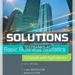 Solutions Manual for Basic Business Statistics 14th Edition by Berenson