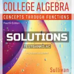 Solutions Manual for College Algebra Concepts Through Functions 4th Edition by Sullivan
