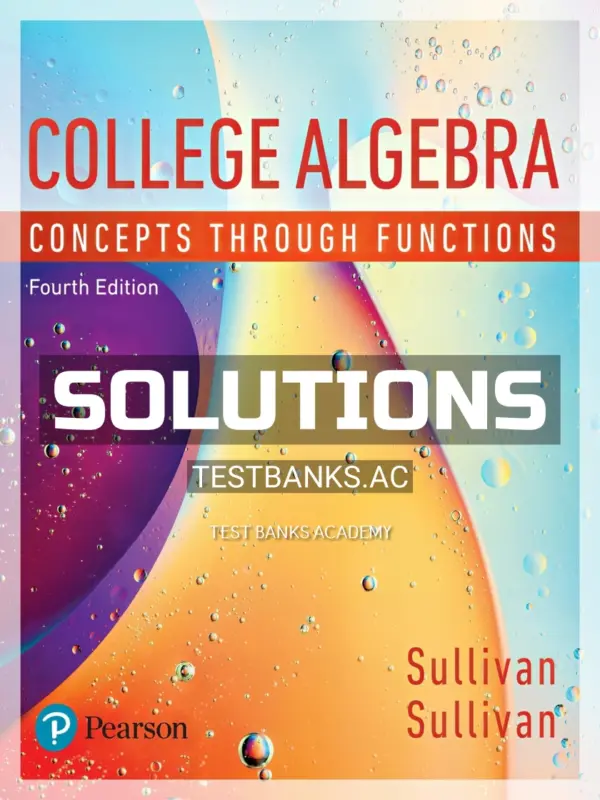 Solutions Manual for College Algebra Concepts Through Functions 4th Edition by Sullivan
