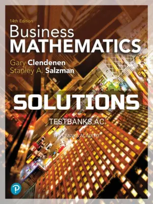 Solutions Manual for Business Mathematics 14th Edition by Clendenen