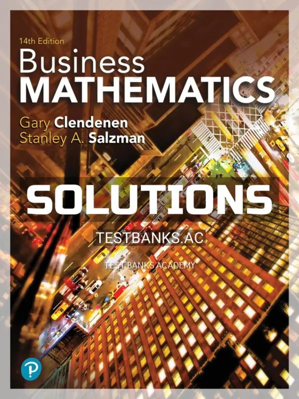Solutions Manual for Business Mathematics 14th Edition by Clendenen