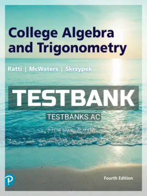 Test Bank for College Algebra and Trigonometry 4th Edition by Ratti