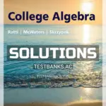 Solutions Manual for College Algebra 4th Edition by Ratti