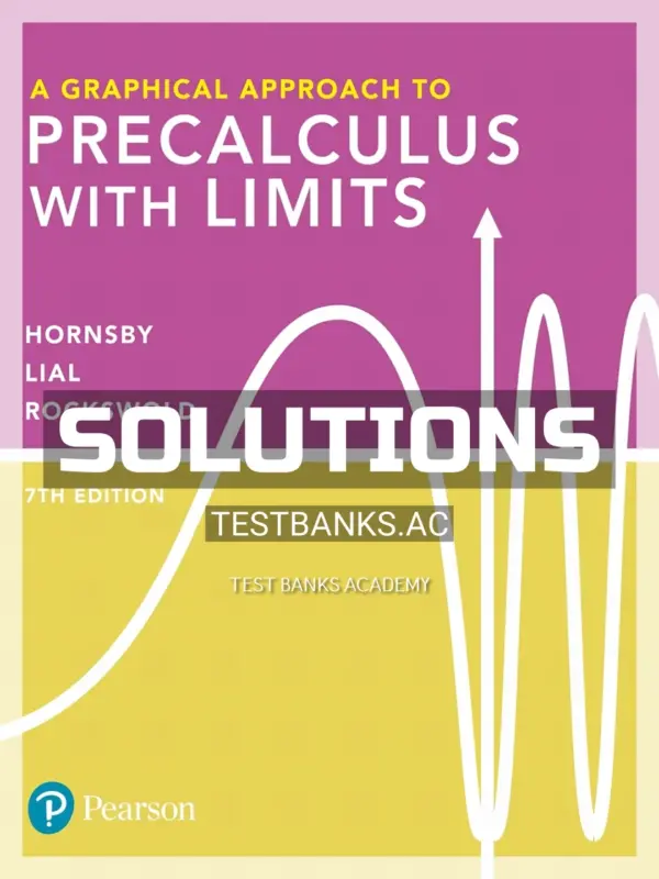 Solutions Manual for Graphical Approach to Precalculus with Limits 7th Edition by Hornsby