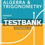 Test Bank for Graphical Approach to Algebra and Trigonometry 7th Edition by Hornsby