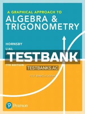 Test Bank for Graphical Approach to Algebra and Trigonometry 7th Edition by Hornsby