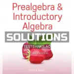 Solutions Manual for Prealgebra and Introductory Algebra 5th Edition by Martin Gay