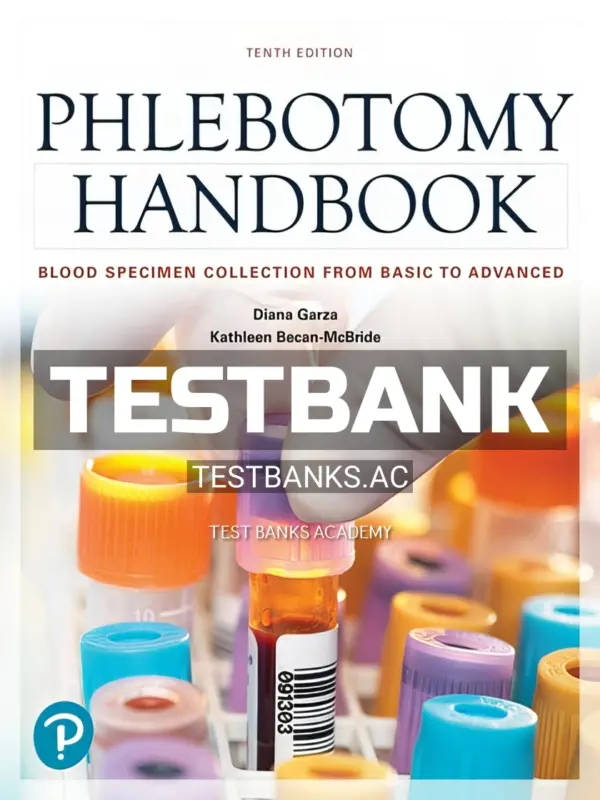 Test Bank for Phlebotomy Handbook 10th Edition by Garza