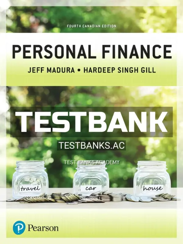Test Bank for Personal Finance 4th CA Edition by Madura