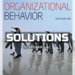 Solutions Manual for Organizational Behavior 18th Edition by Robbins