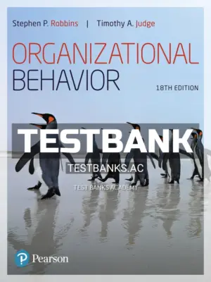 Test Bank for Organizational Behavior 18th Edition by Robbins
