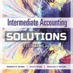 Solutions Manual for Intermediate Accounting 2nd Edition by Gordon