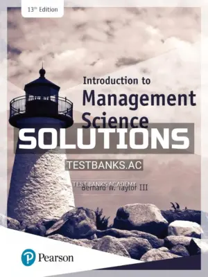 Solutions Manual for Introduction to Management Science 13th Edition by Taylor
