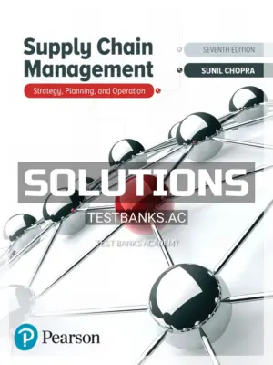 Solutions Manual for Supply Chain Management Strategy Planning and Operation 7th Edition by Chopra