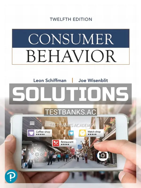Solutions Manual for Consumer Behavior 12th Edition by Schiffman
